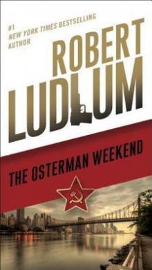      The Osterman Weekend: A Novel