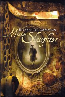      Mister Slaughter