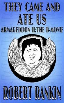      They Came and Ate Us: Armageddon II: The B-Movie
