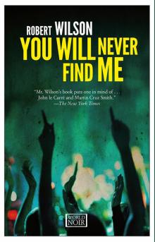      You Will Never Find Me