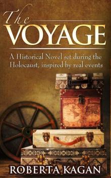      The Voyage: A Historical Novel set during the Holocaust, inspired by real events