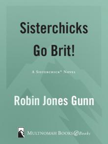      Sisterchicks Go Brit!