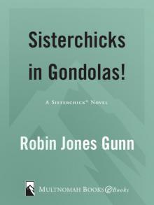      Sisterchicks in Gondolas!