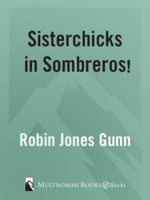      Sisterchicks in Sombreros