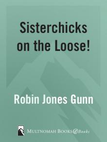      Sisterchicks on the Loose