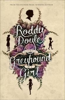      A Greyhound of a Girl
