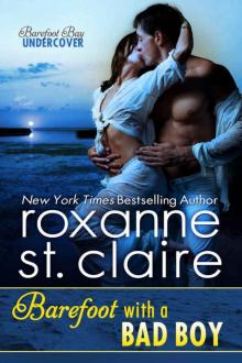      Roxanne St. Claire - Barefoot With a Bad Boy (Barefoot Bay Undercover #3)