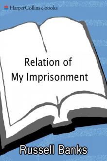      Relation of My Imprisonment