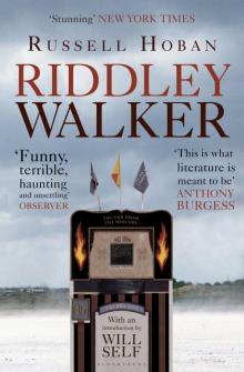      Riddley Walker