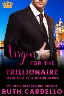 Virgin for the Trillionaire (Taken by a Trillionaire Series)