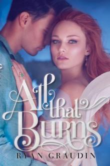      All That Burns
