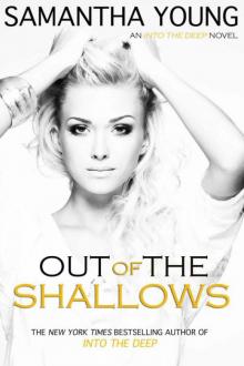      Out of the Shallows