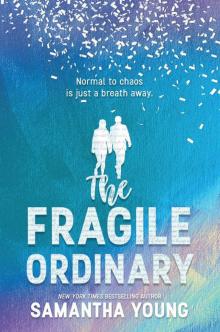      The Fragile Ordinary