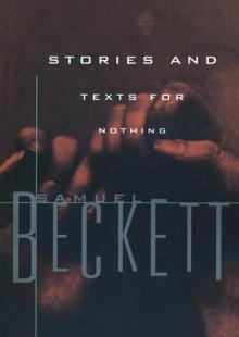      Stories and Texts for Nothing