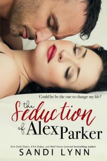      The Seduction of Alex Parker