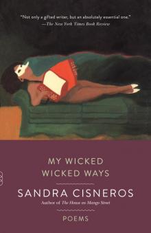      My Wicked Wicked Ways: Poems