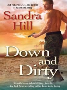     Down and Dirty
