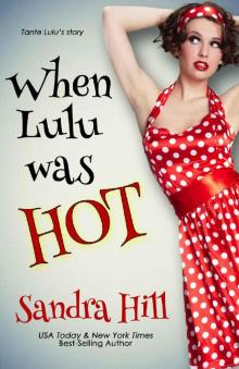      When Lulu Was Hot