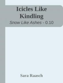      Icicles Like Kindling