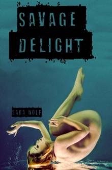      Savage Delight
