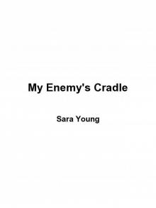      My Enemy's Cradle