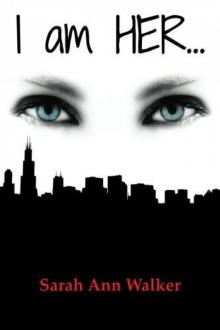      I Am Her...
