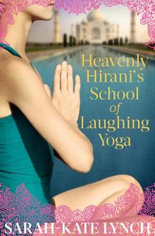      Heavenly Hirani's School of Laughing Yoga