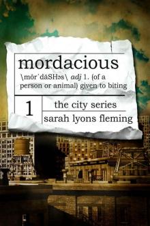      The City Series (Book 1): Mordacious