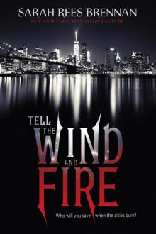      Tell the Wind and Fire