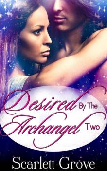      Desired by the Archangel; Part 1