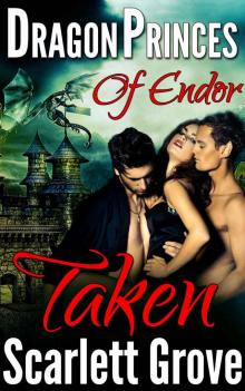      Taken