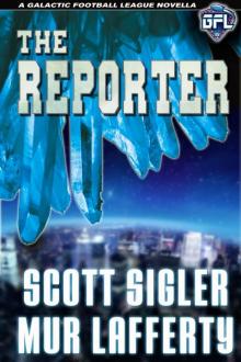      The Reporter (The Galactic Football League Novellas)