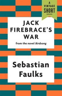      Jack Firebrace's War