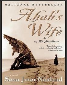      Ahab's Wife, or the Star-Gazer