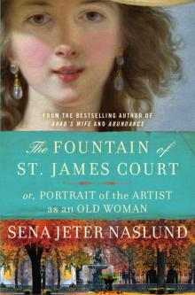      The Fountain of St. James Court; Or, Portrait of the Artist as an Old Woman
