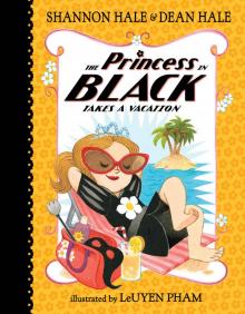      The Princess in Black Takes a Vacation