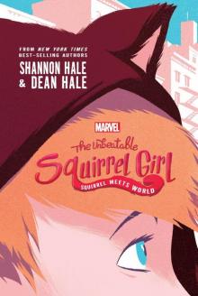      The Unbeatable Squirrel Girl: Squirrel Meets World