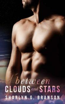      BETWEEN CLOUDS AND STARS: A Sexy Standalone Romance