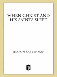      When Christ and His Saints Slept