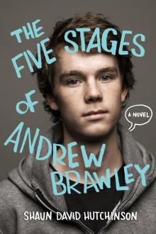      The Five Stages of Andrew Brawley