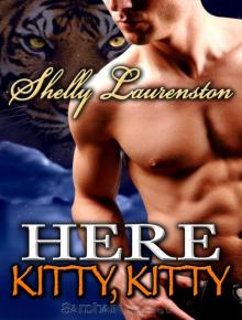      Here Kitty, Kitty!