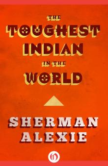      The Toughest Indian in the World: Stories
