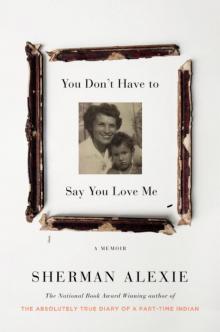      You Don't Have to Say You Love Me