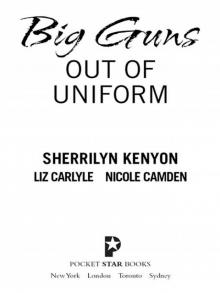      Big Guns Out of Uniform
