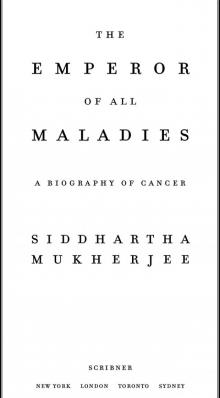      The Emperor of All Maladies