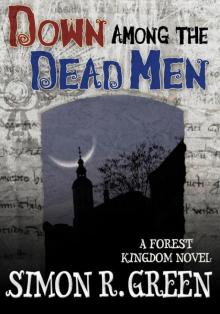      Down Among the Dead Men (Forest Kingdom Novels)