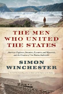      The Men Who United the States: America's Explorers