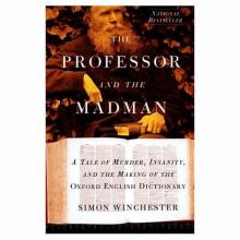     The Professor and the Madman: A Tale of Murder, Insanity