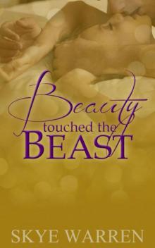      Beauty Touched the Beast