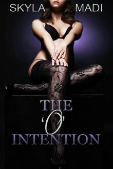      The O Intention